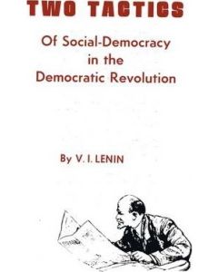 Two Tactics of Social-Democracy in the Democratic Revolution