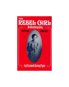 Rebel Girl: Autobiography of Gurley Flyn