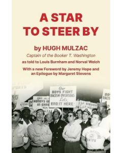 Star to Steer By, A: The Autobiography of Hugh Mulzac