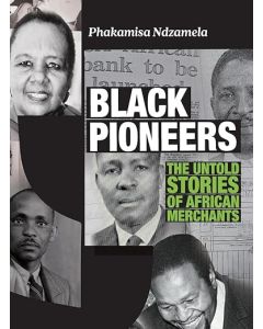 Black Pioneers: The Untold Stories of African Merchants