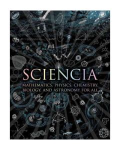 Sciencia Mathematics, Physics, Chemistry,Biology & Astronomy