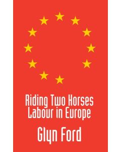 Riding Two Horses: Labour in Europe