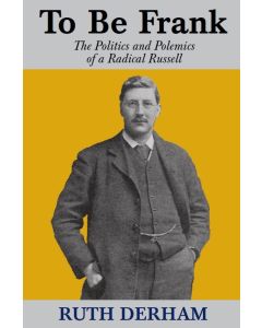 To Be Frank: The Politics and Polemics of a Radical Russell