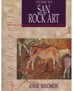 Essential Guide To San Rock Art...