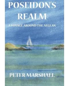 Poseidon's Realm: A Voyage around the Aegean