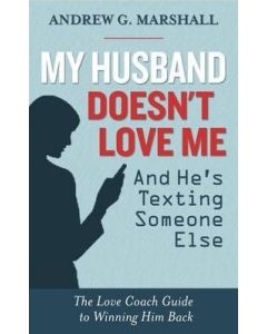 My Husband Doesn't Love Me and He's Texting Someone Else