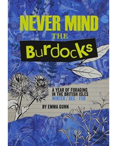 Winter Foraging: Never Mind the Burdocks, 365 days of