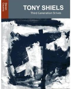 Tony Shiels: Third Generation St Ives isbn 9780993359897