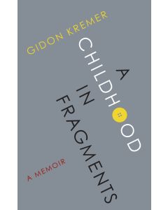 Childhood in Fragments, A