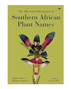 Illustrated Dictionary of Southern African Plant Names, The