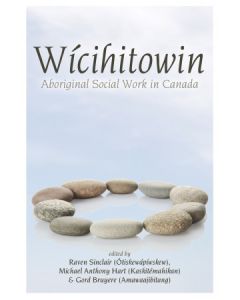 Wicihitown: Aboriginal Social Work in Canada