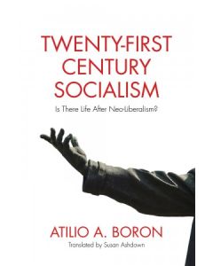 Twenty-First Century Socialism: Is There Life After