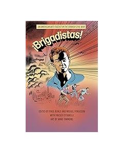 !Brigadistas! An Americam Anti-Fascist in the Spanish Civil