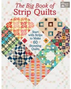 Big Book Of Strip Quilts