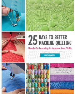 25 Days to Better Machine Quilting
