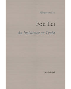 Fou Lei: An Insistence on Truth