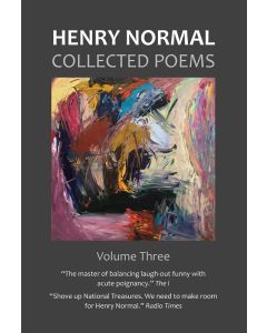 Henry Normal Collected Poems, Volume Three