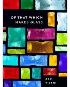 Of That Which Makes Glass