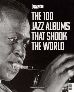 azzwise Presents The 100 Jazz Albums That Shook The World