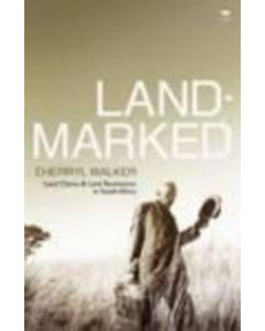 Landmarked: Land Claims & Land Restitution in South Africa