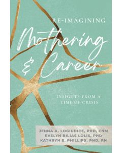 Re-imagining Mothering and Career