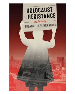 Holocaust to Resistance: My Journey