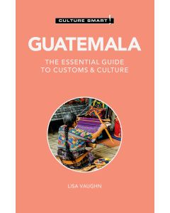 Guatemala - Culture Smart!
