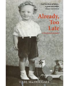 Already, Too Late: a boyhood memoir [B format edition]