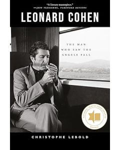 Leonard Cohen: The Man Who Saw the Angels Fall