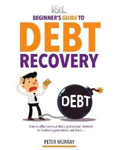 Beginners Guide to Debt Recovery:How to collect overdue debt