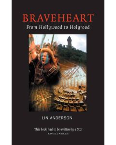 Braveheart: From Hollywood to Holyrood