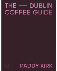 Dublin Coffee Guide