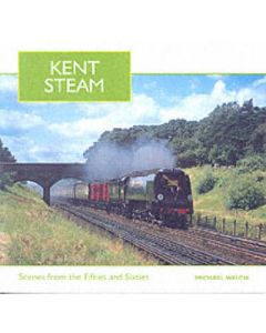 Kent Steam: Scenes From 50's & 60's