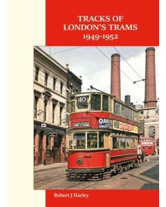Tracks of London's Trams 1949-1952