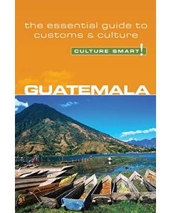 Guatemala - Culture Smart!