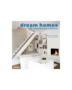 Dream Homes: 100 Inspirational Interiors