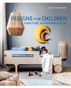 Designs for Children: Furniture, Accessories & Toys