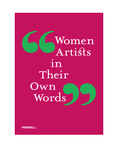 Women Artists in Their Own Words