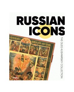 Russian Icons: The Oleg Kushnirskiy Collection