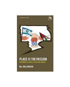 Place is the Passion: Reframing the Israel/Palestine