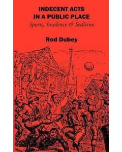 Indecent Acts in a Public Place: Sports, Insolence &
