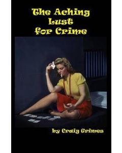 Aching Lust for Crime, The