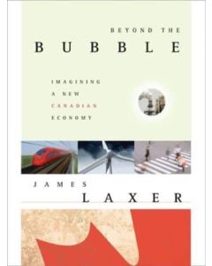 Beyond the Bubble: Imagining a New Canadian Economy