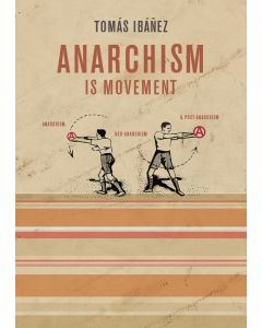 Anarchism is Movement 
