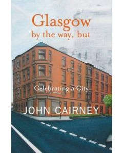 Glasgow By The Way, But