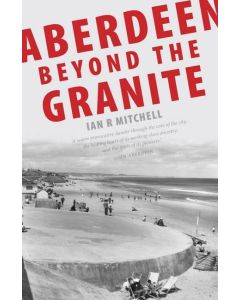 Aberdeen Beyond The Granite