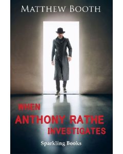 When Anthony Rathe Investigates