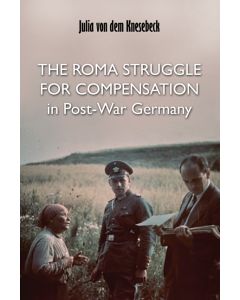 Roma Struggle for Compensation in Post-War Germany, The