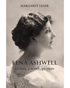 Lena Ashwell: Actress, patriot, pioneer