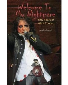 Welcome to my Nightmare- Fifty Years of Alice Cooper